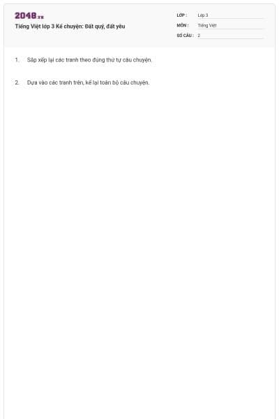 Tiếng Việt lớp 3 Kể chuyện: Đất quý, đất yêu