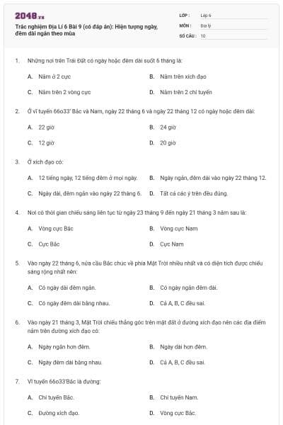 Trắc nghiệm Địa Lí 6 Bài 9 (có đáp án): Hiện tượng ngày, đêm dài ngắn theo mùa