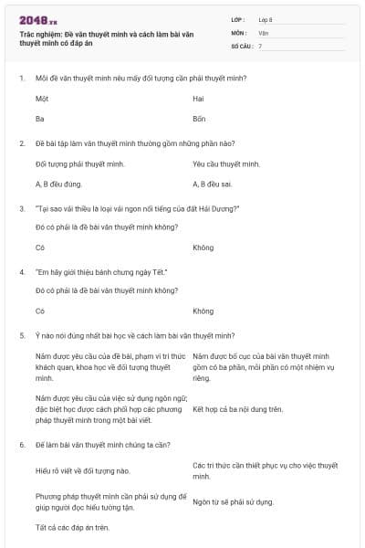 Trắc nghiệm: Đề văn thuyết minh và cách làm bài văn thuyết minh có đáp án
