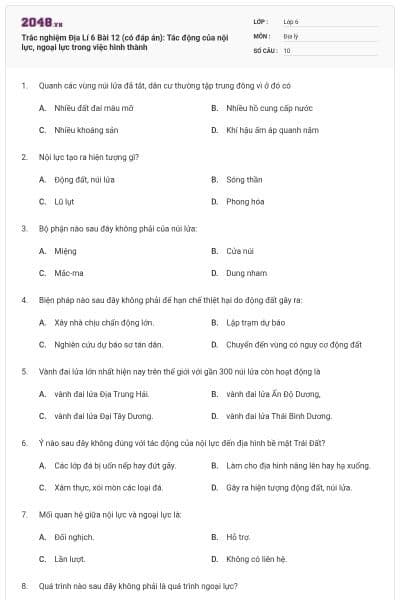 Trắc nghiệm Địa Lí 6 Bài 12 (có đáp án): Tác động của nội lực, ngoại lực trong việc hình thành