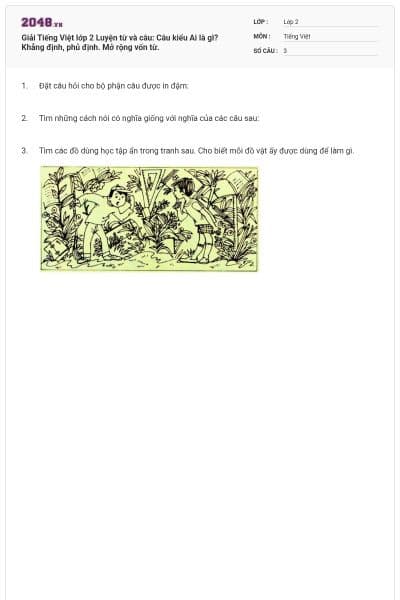 Giải Tiếng Việt lớp 2 Luyện từ và câu: Câu kiểu Ai là gì? Khẳng định, phủ định. Mở rộng vốn từ.