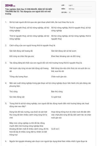 Trắc nghiệm Sinh Học 9 CON NGƯỜI, DÂN SỐ VÀ MÔI TRƯỜNG Bài 53: Tác độngcủa con người đối với môi trường
