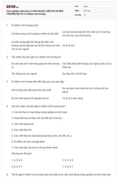 Trắc nghiệm Sinh Học 9 CON NGƯỜI, DÂN SỐ VÀ MÔI TRƯỜNG Bài 54: Ô nhiễm môi trường