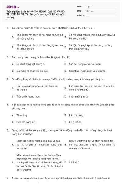 Trắc nghiệm Sinh Học 9 CON NGƯỜI, DÂN SỐ VÀ MÔI TRƯỜNG Bài 53: Tác độngcủa con người đối với môi trường