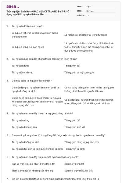 Trắc nghiệm Sinh Học 9 BẢO VỆ MÔI TRƯỜNG Bài 58: Sử dụng hợp lí tài nguyên thiên nhiên