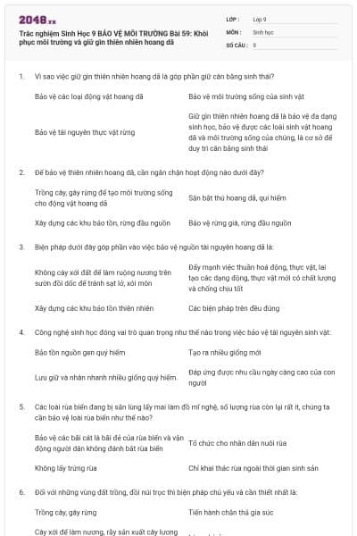 Trắc nghiệm Sinh Học 9 BẢO VỆ MÔI TRƯỜNG Bài 59: Khôi phục môi trường và giữ gìn thiên nhiên hoang dã