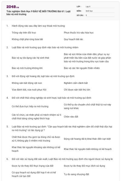 Trắc nghiệm Sinh Học 9 BẢO VỆ MÔI TRƯỜNG Bài 61: Luật bảo vệ môi trường