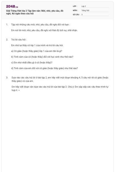 Giải Tiếng Việt lớp 2 Tập làm văn: Mời, nhờ, yêu cầu, đề nghị. Kể ngắn theo câu hỏi