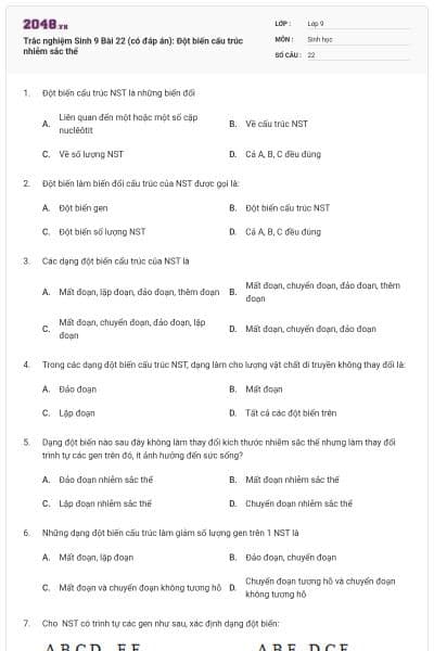 Trắc nghiệm Sinh 9 Bài 22 (có đáp án): Đột biến cấu trúc nhiễm sắc thể