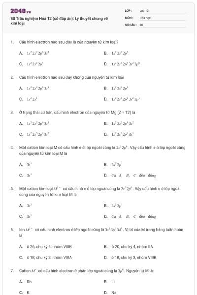 80 Trắc nghiệm Hóa 12 (có đáp án): Lý thuyết chung về kim loại