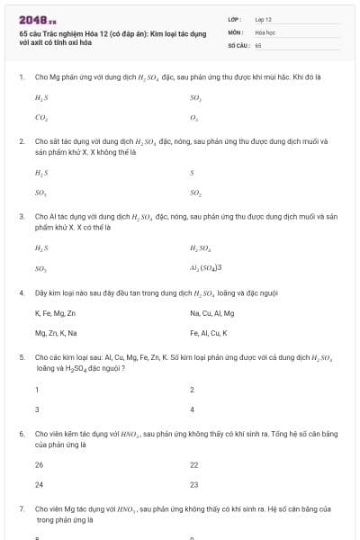 65 câu Trắc nghiệm Hóa 12 (có đáp án): Kim loại tác dụng với axit có tính oxi hóa