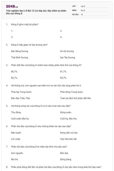 Trắc nghiệm Địa Lí 8 Bài 12 (có đáp án): Đặc điểm tự nhiên khu vực Đông Á