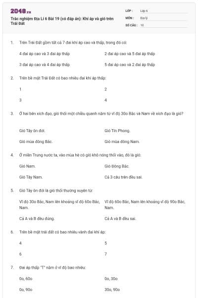 Trắc nghiệm Địa Lí 6 Bài 19 (có đáp án): Khí áp và gió trên Trái Đất
