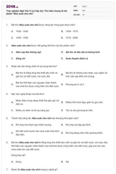 Trắc nghiệm Ngữ Văn 9 (có đáp án): Tìm hiểu chung về tác phẩm” Mùa xuân nho nhỏ”