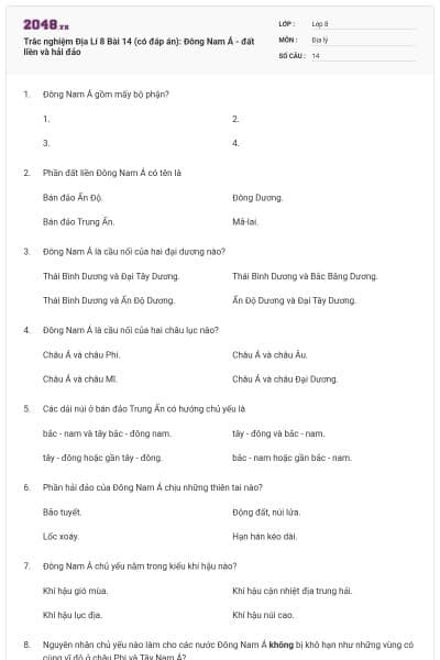 Trắc nghiệm Địa Lí 8 Bài 14 (có đáp án): Đông Nam Á - đất liền và hải đảo