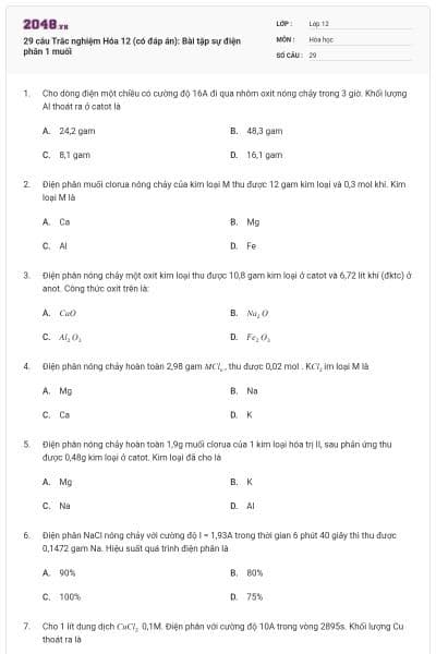 29 câu Trắc nghiệm Hóa 12 (có đáp án):  Bài tập sự điện phân 1 muối