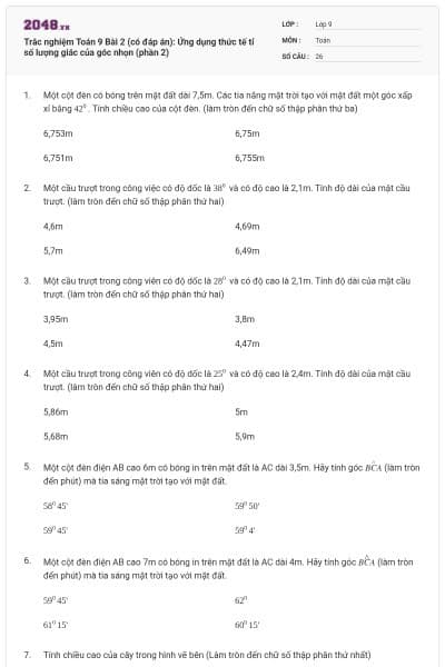 Trắc nghiệm Toán 9 Bài 2 (có đáp án): Ứng dụng thức tế tỉ số lượng giác của góc nhọn (phần 2)