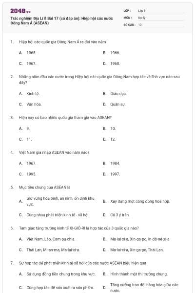 Trắc nghiệm Địa Lí 8 Bài 17 (có đáp án): Hiệp hội các nước Đông Nam Á (ASEAN)