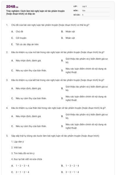 Trắc nghiệm: Cách làm bài nghị luận về tác phẩm truyện (hoặc đoạn trích) có đáp án