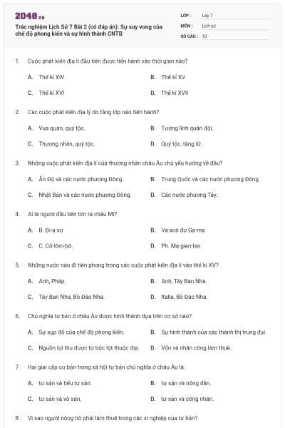 Trắc nghiệm Lịch Sử 7 Bài 2 (có đáp án): Sự suy vong của chế độ phong kiến và sự hình thành CNTB