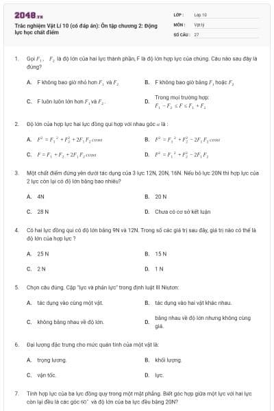 Trắc nghiệm Vật Lí 10 (có đáp án): Ôn tập chương 2: Động lực học chất điểm
