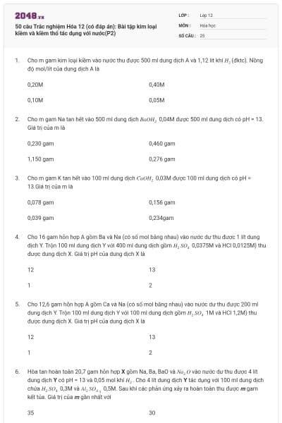 50 câu  Trắc nghiệm Hóa 12 (có đáp án): Bài tập kim loại kiềm và kiềm thổ tác dụng với nước(P2)