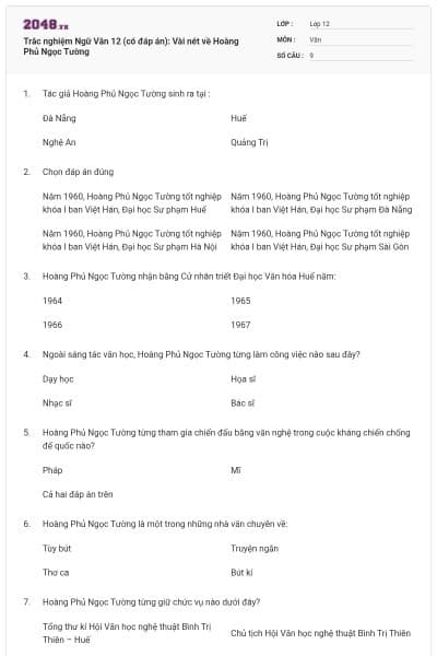 Trắc nghiệm Ngữ Văn 12 (có đáp án): Vài nét về Hoàng Phủ Ngọc Tường