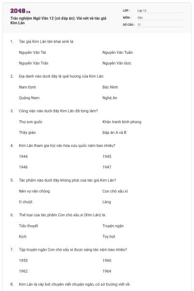 Trắc nghiệm Ngữ Văn 12 (có đáp án): Vài nét về tác giả Kim Lân