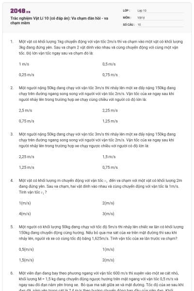 Trắc nghiệm Vật Lí 10 (có đáp án): Va chạm đàn hồi - va chạm mềm