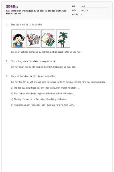 Giải Tiếng Việt lớp 2 Luyện từ và câu: Từ chỉ đặc điểm. Câu kiểu Ai thế nào?