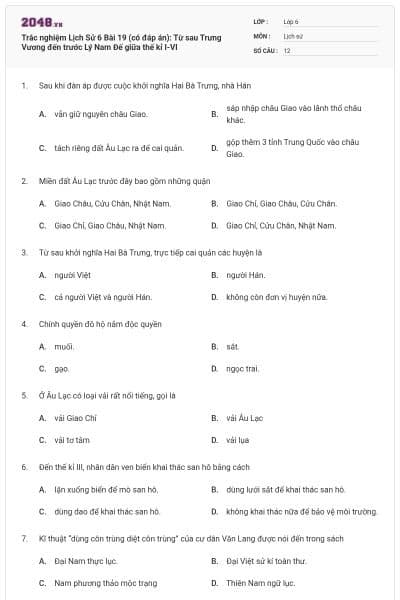 Trắc nghiệm Lịch Sử 6 Bài 19 (có đáp án): Từ sau Trưng Vương đến trước Lý Nam Đế giữa thế kỉ I-VI