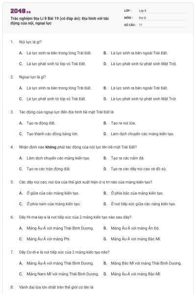 Trắc nghiệm Địa Lí 8 Bài 19 (có đáp án): Địa hình với tác động của nội, ngoại lực