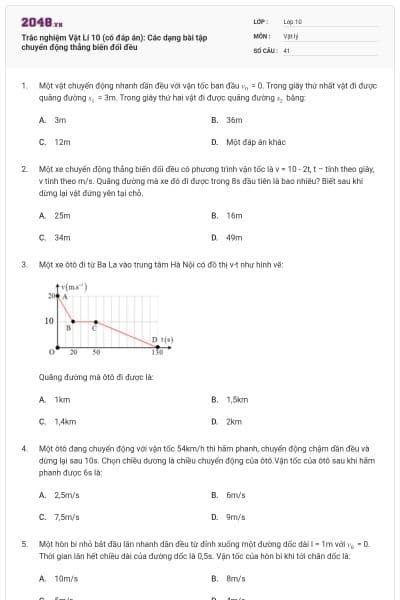Trắc nghiệm Vật Lí 10 (có đáp án): Các dạng bài tập chuyển động thẳng biến đổi đều