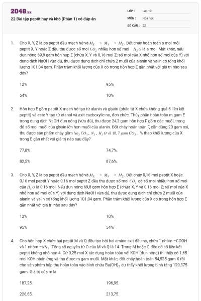 22 Bài tập peptit hay và khó (Phần 1) có đáp án