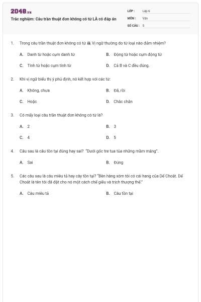 Trắc nghiệm: Câu trần thuật đơn không có từ LÀ có đáp án