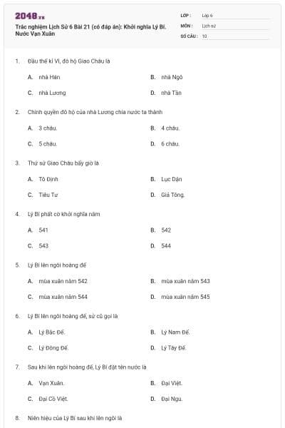 Trắc nghiệm Lịch Sử 6 Bài 21 (có đáp án): Khởi nghĩa Lý Bí. Nước Vạn Xuân