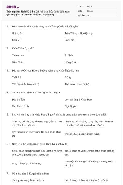 Trắc nghiệm Lịch Sử 6 Bài 26 (có đáp án): Cuộc đấu tranh giành quyền tự chủ của họ Khúc, họ Dương