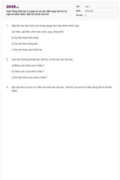 Giải Tiếng Việt lớp 2 Luyện từ và câu: Mở rộng vốn từ: từ ngữ về chim chóc. Đặt và trả lời câu hỏi
