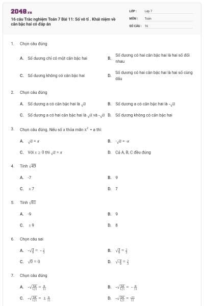 16 câu Trắc nghiệm Toán 7 Bài 11: Số vô tỉ . Khái niệm về căn bậc hai có đáp án