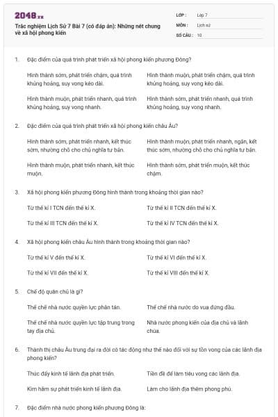 Trắc nghiệm Lịch Sử 7 Bài 7 (có đáp án): Những nét chung về xã hội phong kiến