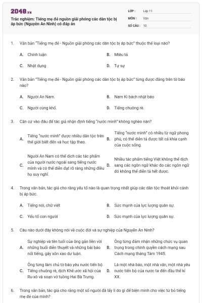 Trắc nghiệm: Tiếng mẹ đẻ nguồn giải phóng các dân tộc bị áp bức (Nguyễn An Ninh)  có đáp án