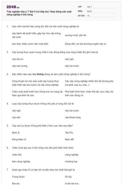 Trắc nghiệm Địa Lí 7 Bài 9 (có đáp án): Hoạt động sản xuất nông nghiệp ở đới nóng