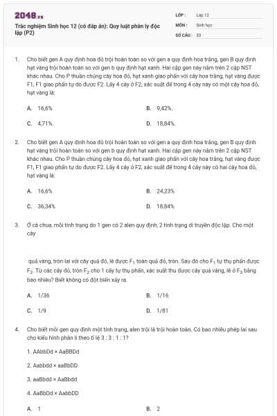Trắc nghiệm Sinh học 12 (có đáp án): Quy luật phân ly độc lập (P2)