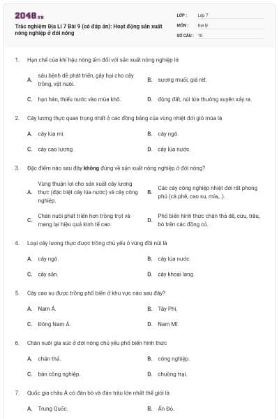 Trắc nghiệm Địa Lí 7 Bài 9 (có đáp án): Hoạt động sản xuất nông nghiệp ở đới nóng