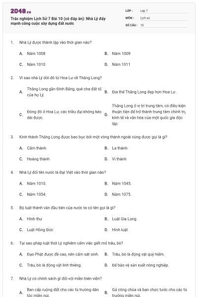 Trắc nghiệm Lịch Sử 7 Bài 10 (có đáp án): Nhà Lý đẩy mạnh công cuộc xây dựng đất nước