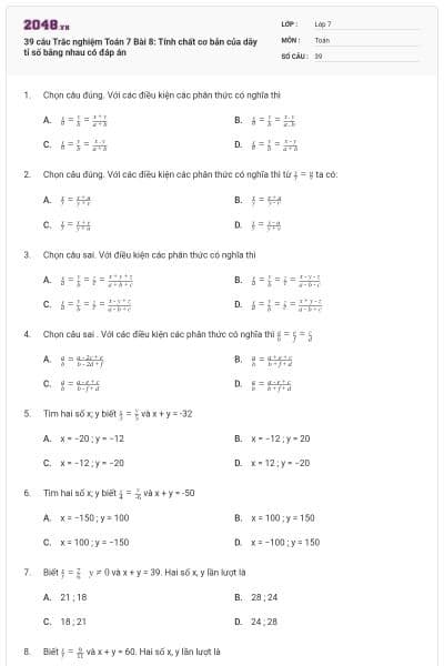 39 câu Trắc nghiệm Toán 7 Bài 8: Tính chất cơ bản của dãy tỉ số bằng nhau có đáp án