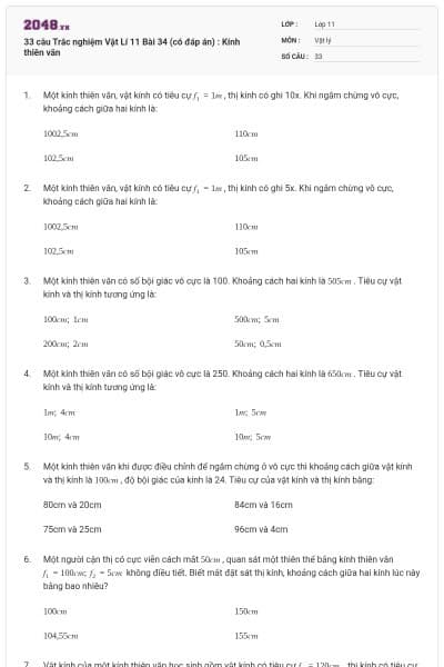 33 câu Trắc nghiệm Vật Lí 11 Bài 34 (có đáp án) : Kính thiên văn