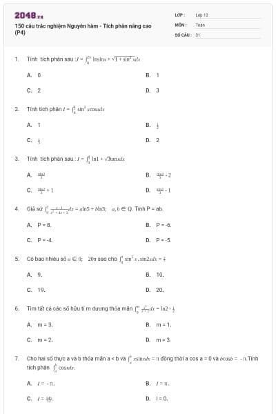 150 câu trắc nghiệm Nguyên hàm - Tích phân nâng cao (P4)