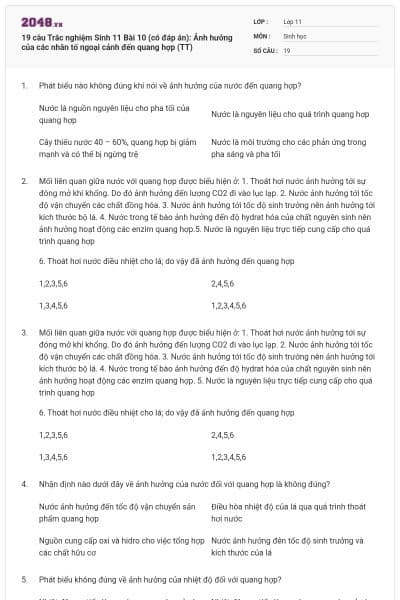 19 câu  Trắc nghiệm Sinh 11 Bài 10 (có đáp án): Ảnh hưởng của các nhân tố ngoại cảnh đến quang hợp (TT)