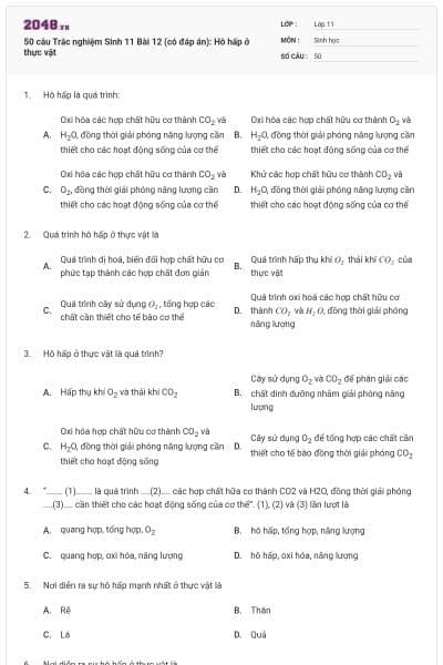 50 câu Trắc nghiệm Sinh 11 Bài 12 (có đáp án): Hô hấp ở thực vật